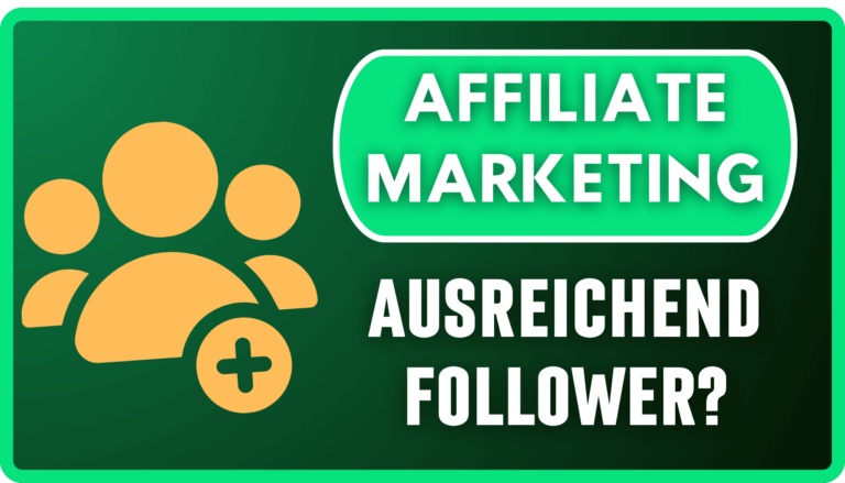 Wie viele Follower braucht man für Affiliate Marketing?